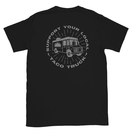 Support your Local Taco Truck T-Shirt